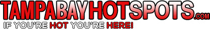 Tampa Bay Hot Spots | If You're Hot, You're Here!